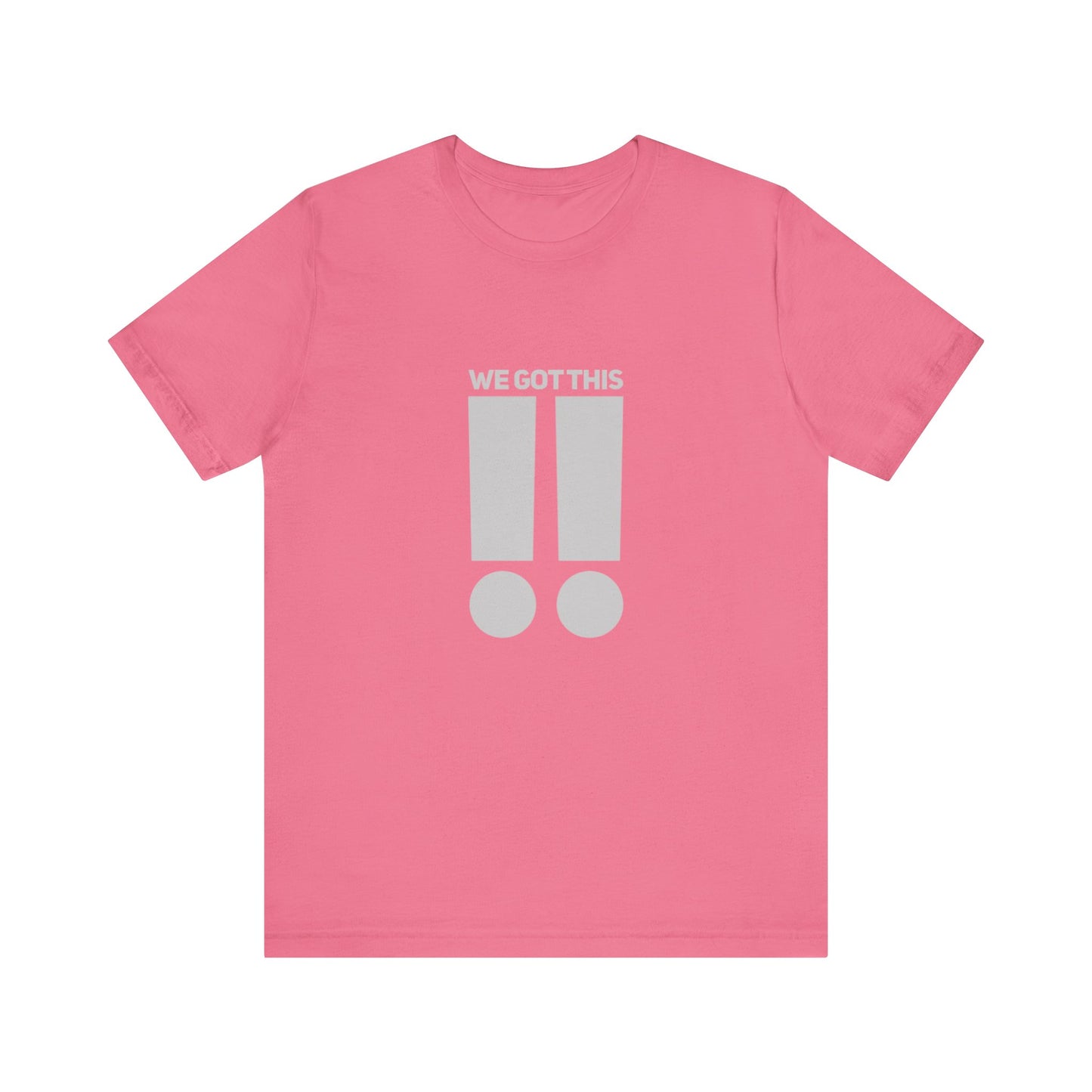 We Got This !! Teach Tease Tee