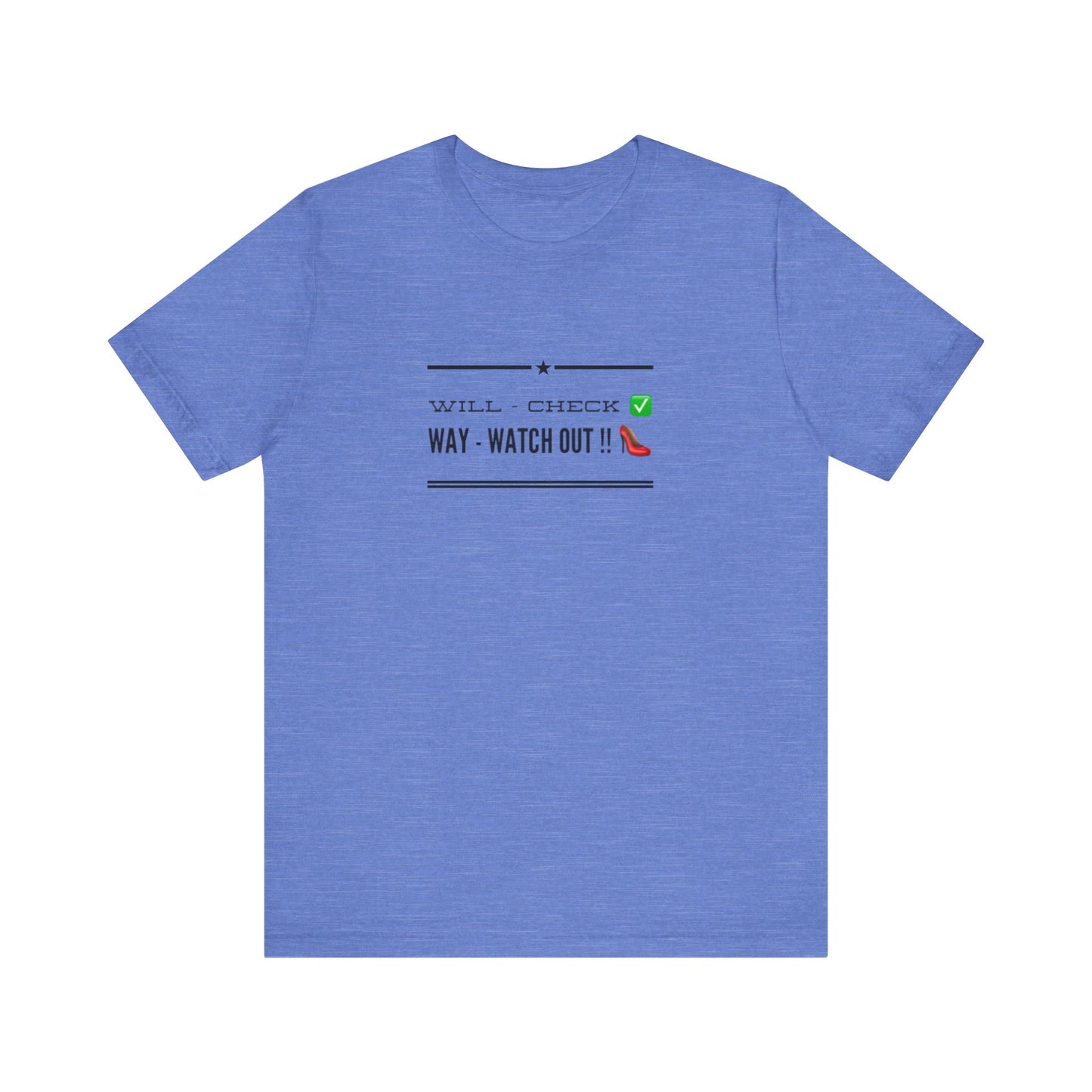 'Will Check Way - Watch Out!!' Pink Tease tee shirt Funny Shirt, Gift for Friends, Casual Wear, Quirky Design