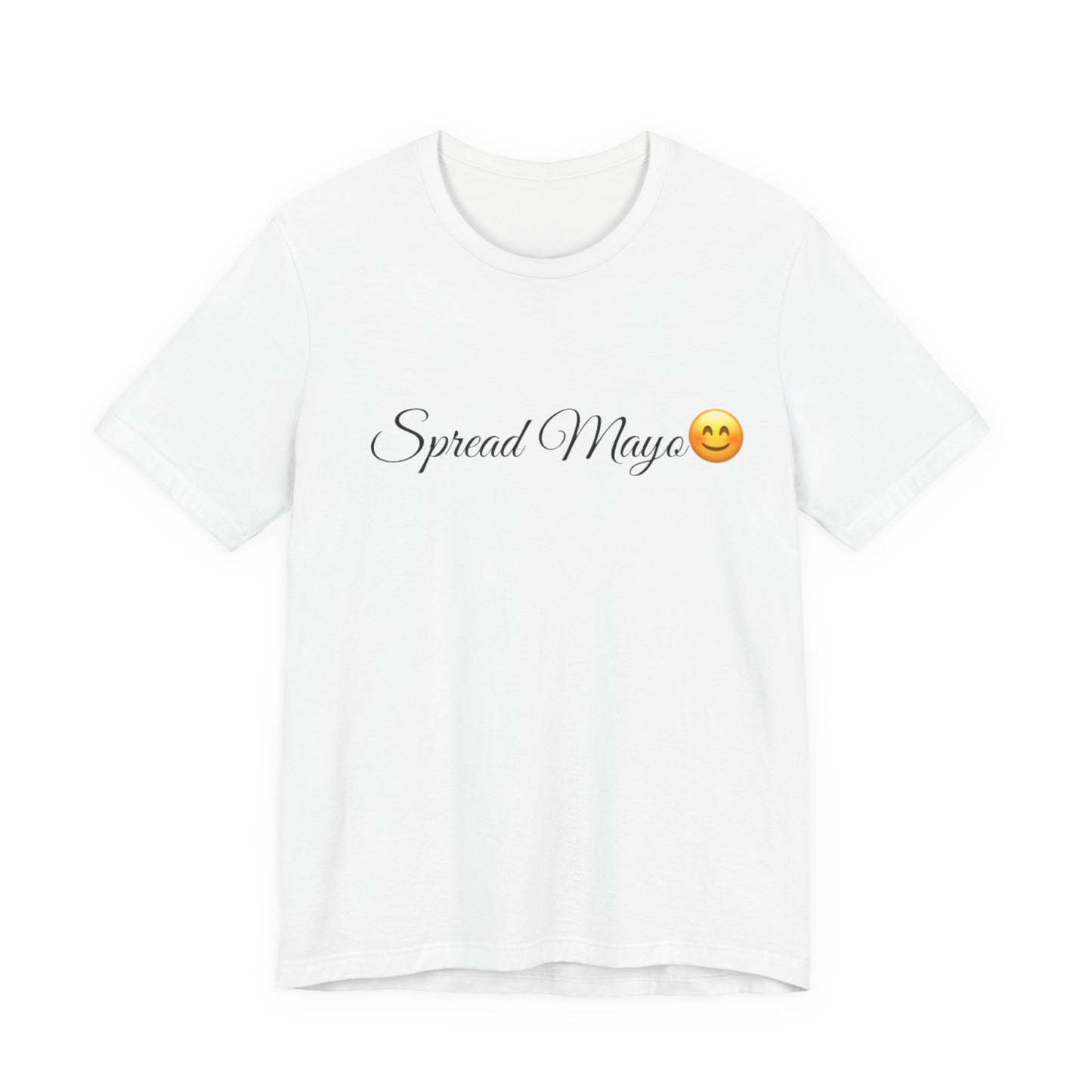Spread Mayo Spread Tease tee shirt