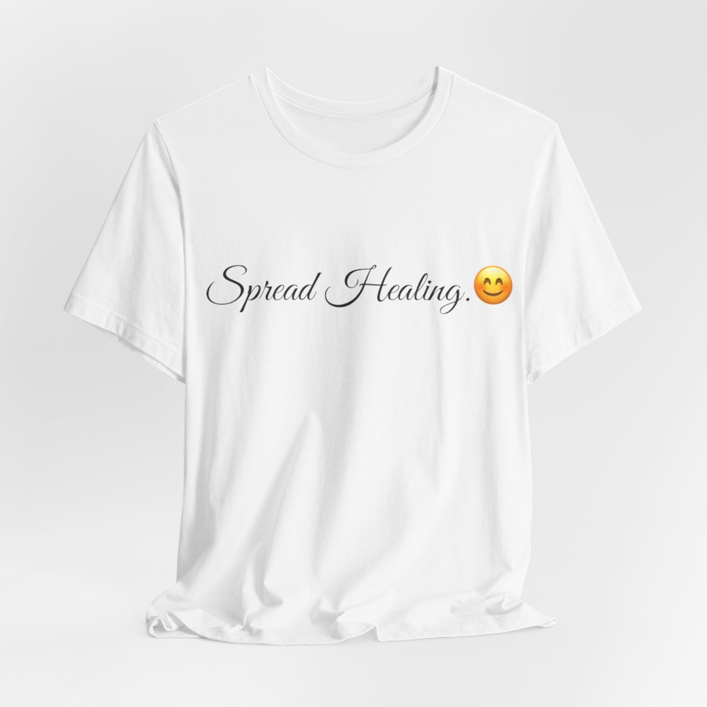 Spread Healing Spread Tease tee shirt