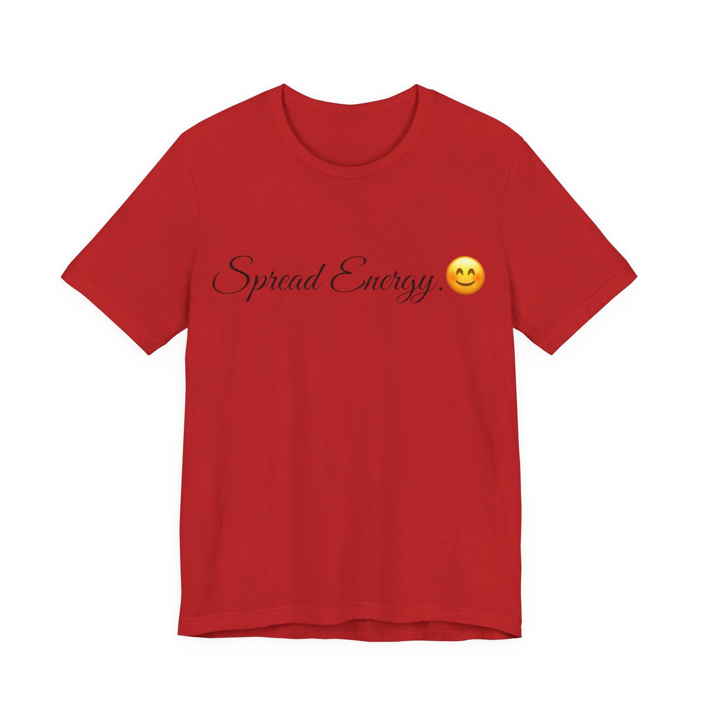 Spread Energy Spread Tease tee shirt