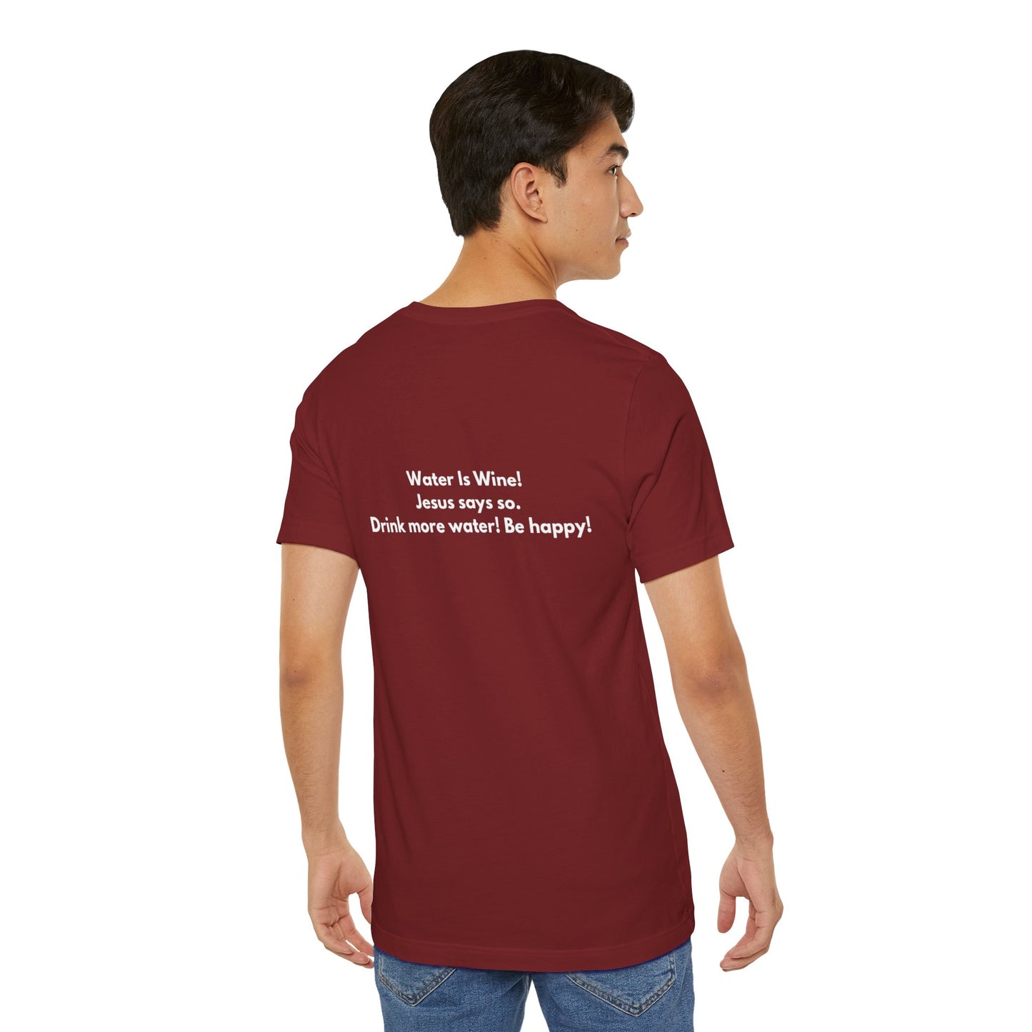 Water is Wine Teach Tease Tee printed on the backTee