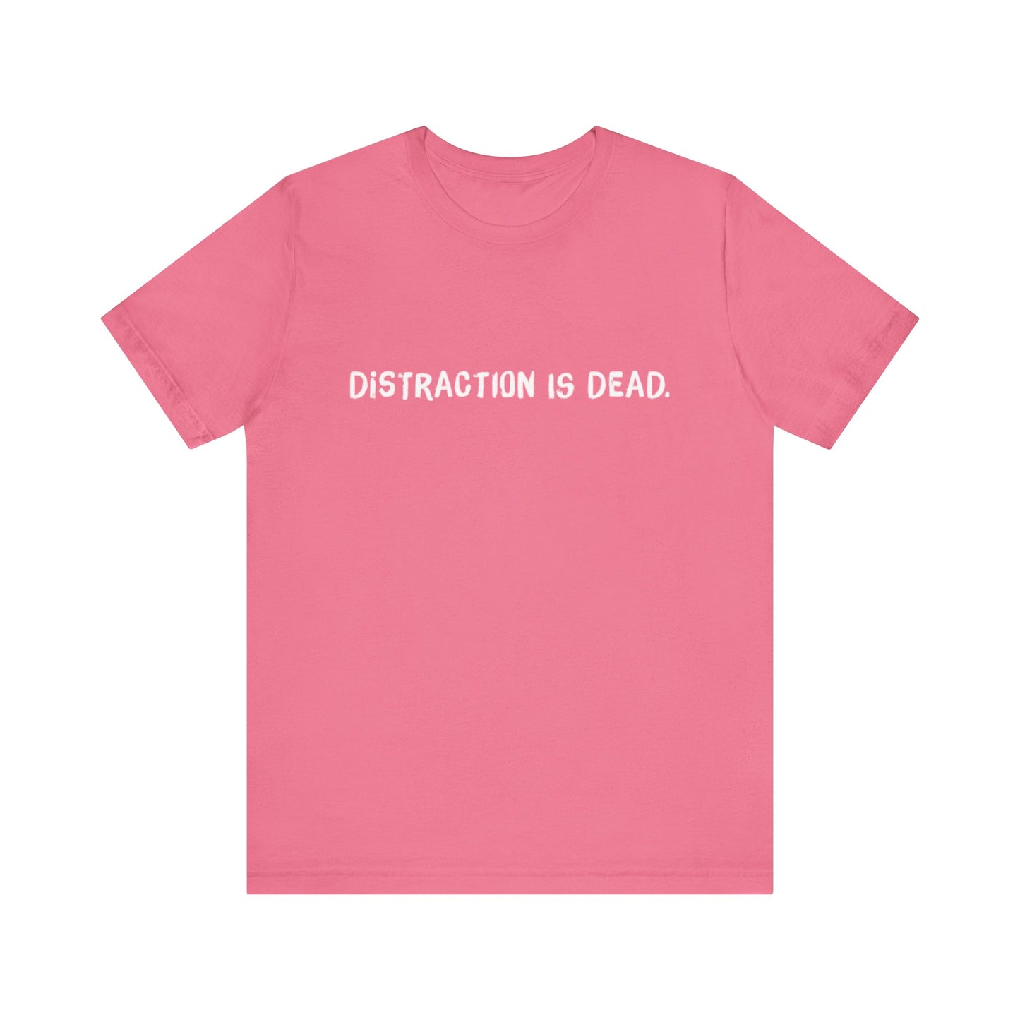 Distraction Is Dead Pink Tease Tee