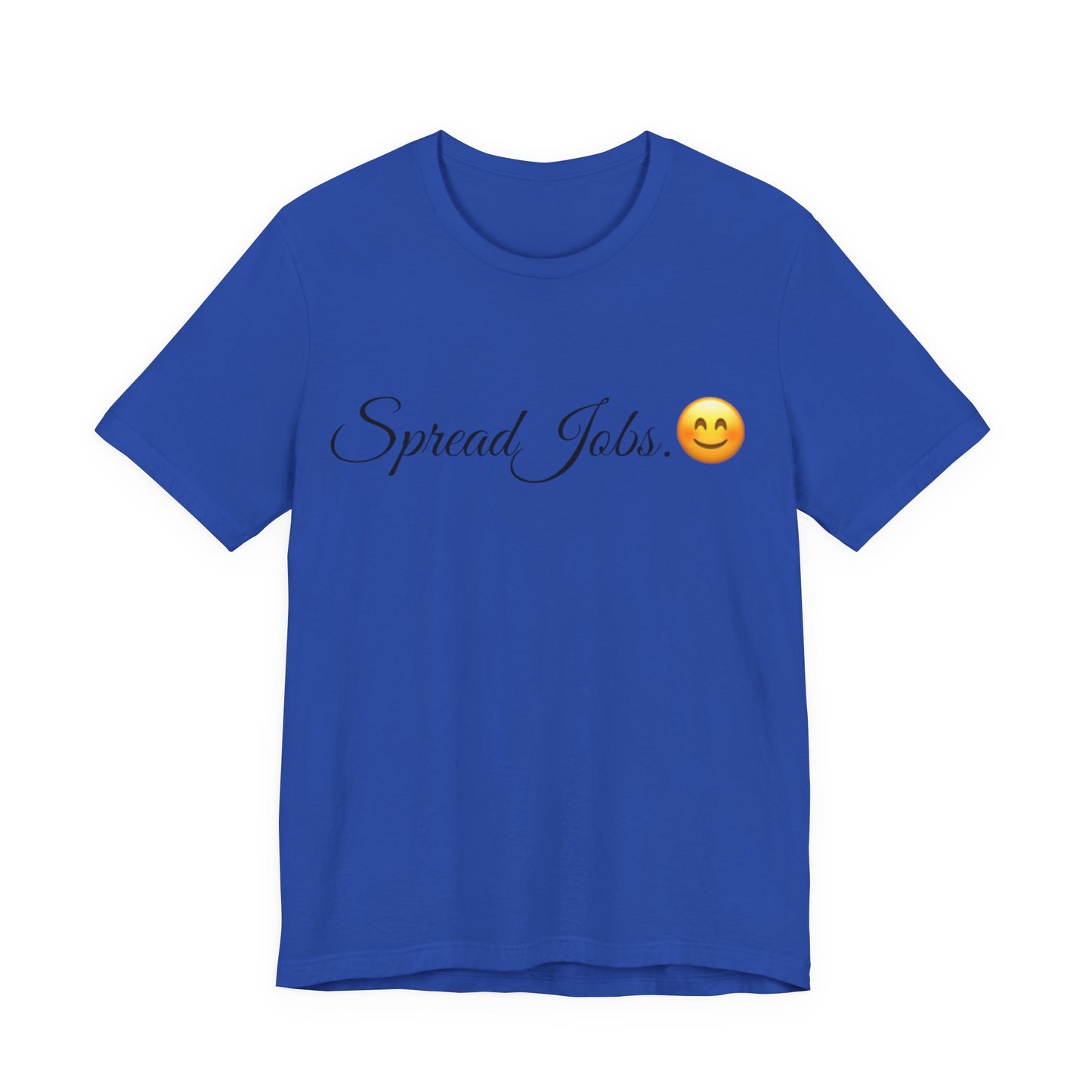 Spread Jobs Spread Tease tee shirt