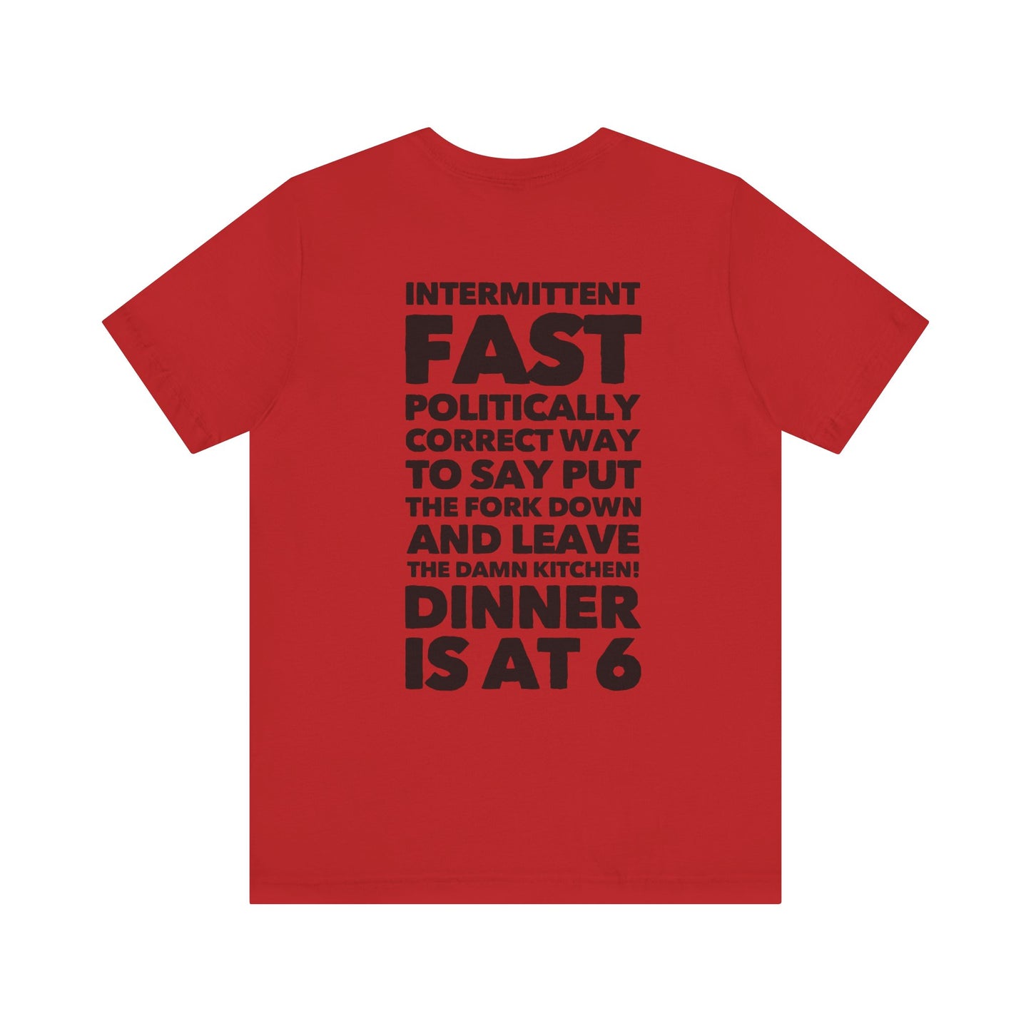 Intermittent Fast Teach Tease Tee printed on the back