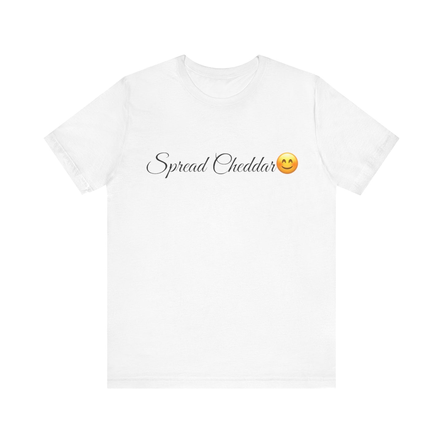 Spread Cheddar Spread Tease tee shirt