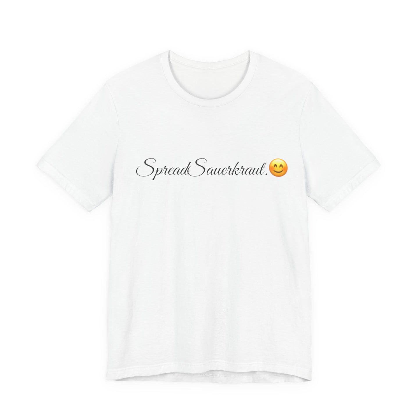 Spread Sauerkraut Spread Tease tee shirt