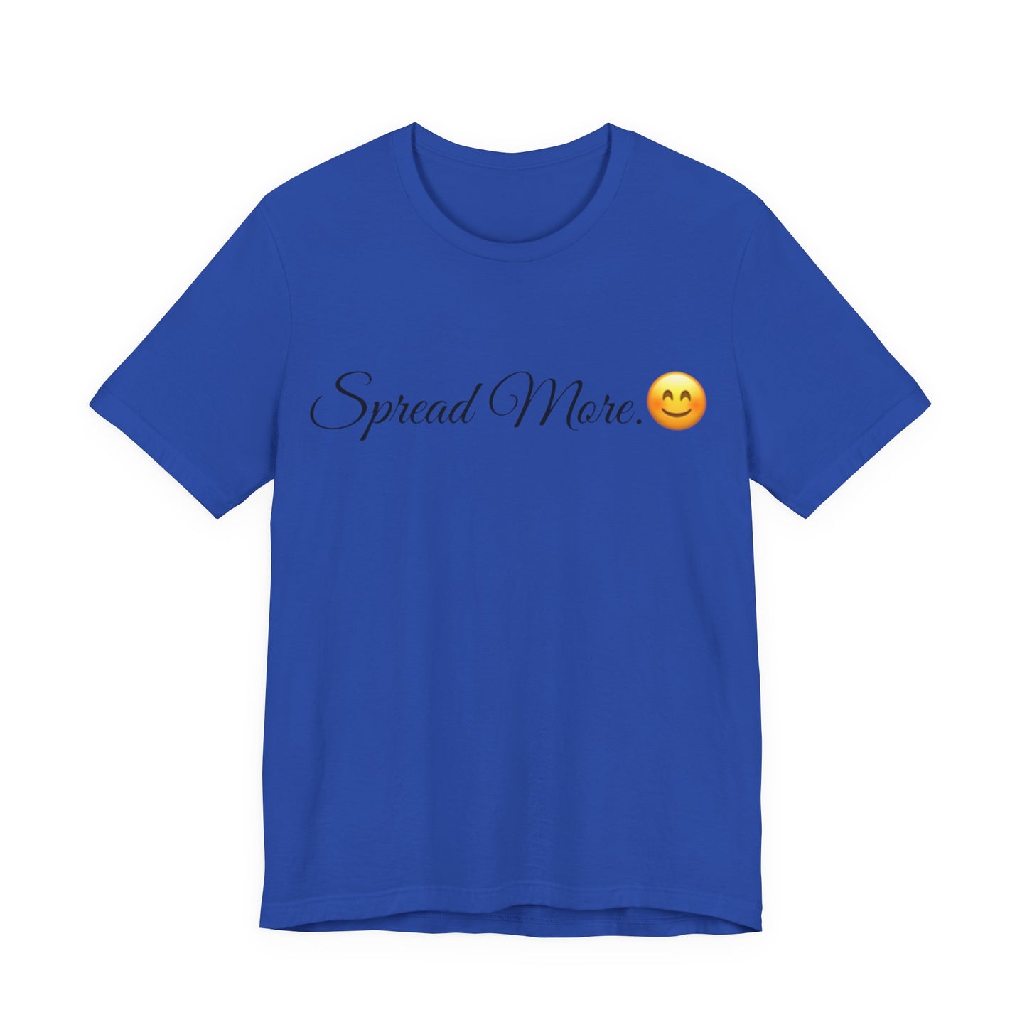 Spread More Spread Tease tee shirt