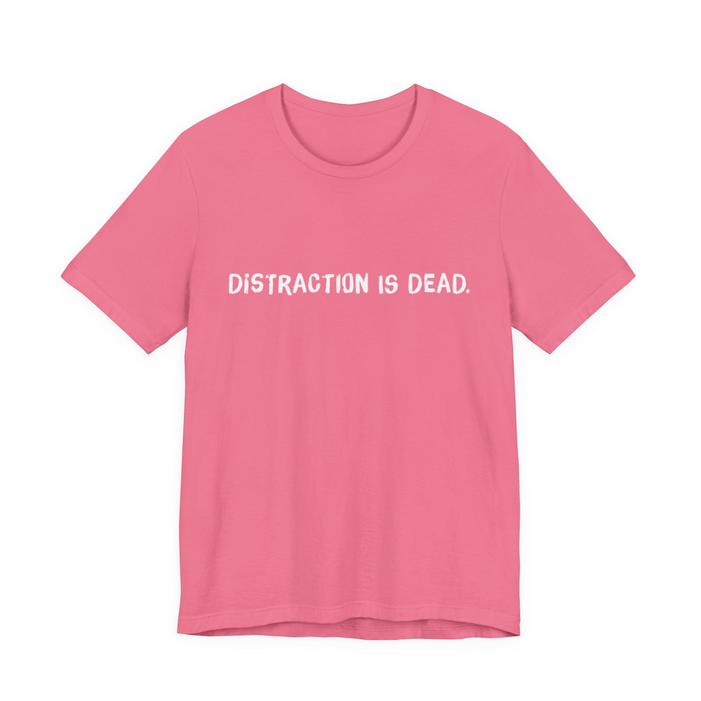 Distraction Is Dead Pink Tease Tee
