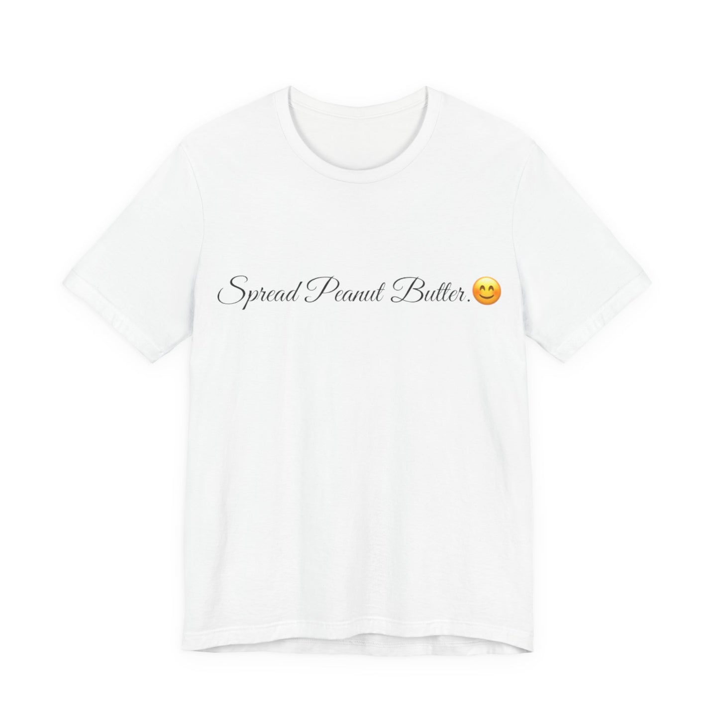 Spread Peanut Butter Spread Tease tee shirt