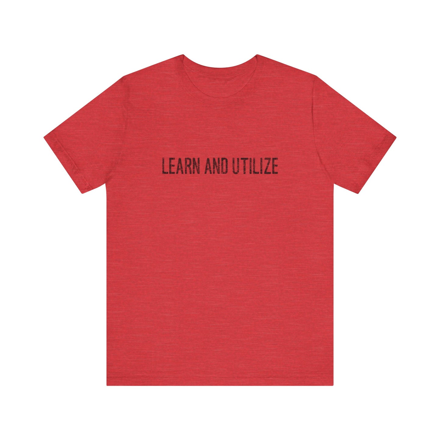 Learn and Utilize Teach Tease Tee