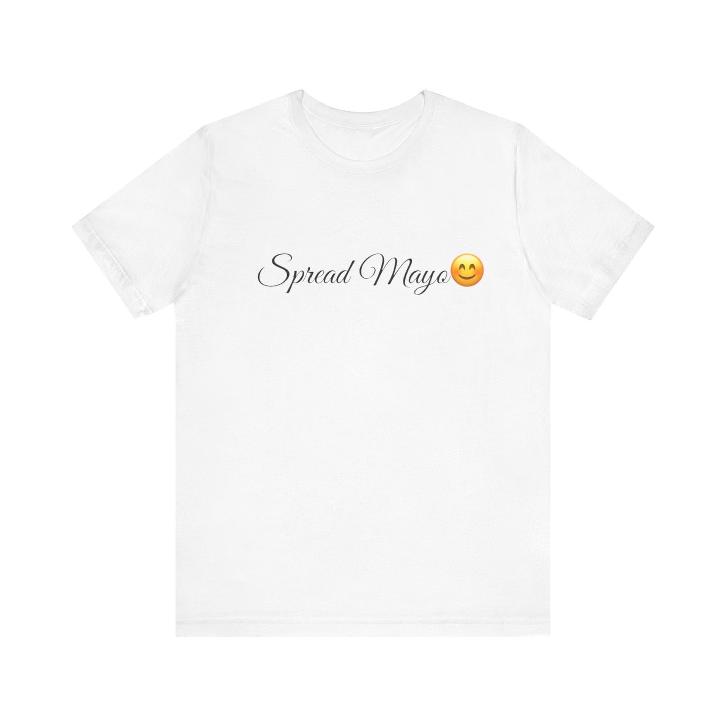Spread Mayo Spread Tease tee shirt