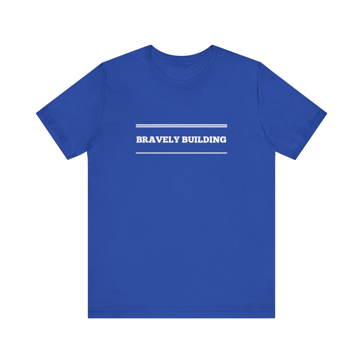 Bravely Building Teach Tease tee shirt