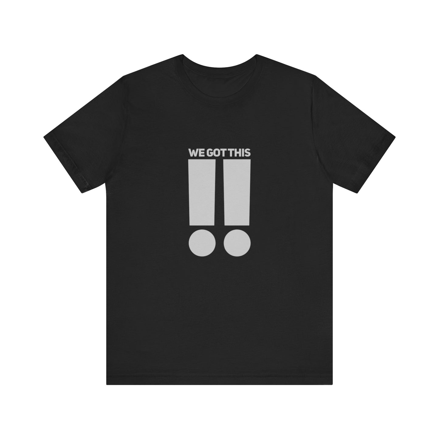 We Got This !! Teach Tease Tee