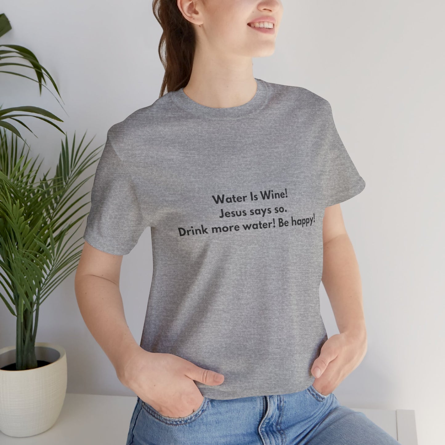 Water is Wine Teach Tease tee shirt