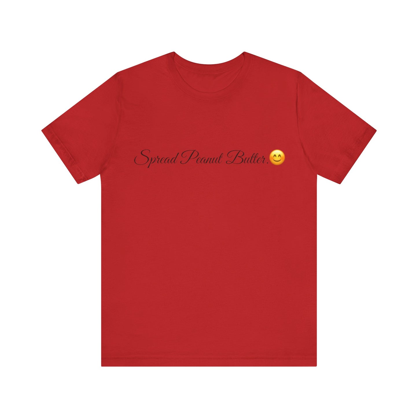 Spread Peanut Butter Spread Tease tee shirt