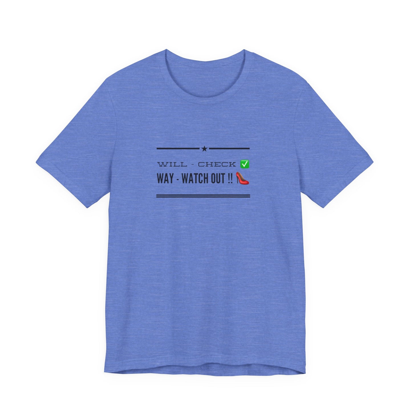 'Will Check Way - Watch Out!!' Pink Tease tee shirt Funny Shirt, Gift for Friends, Casual Wear, Quirky Design