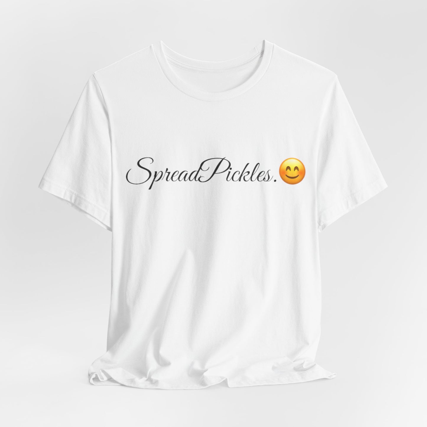Spread Pickles Spread Tease tee shirt