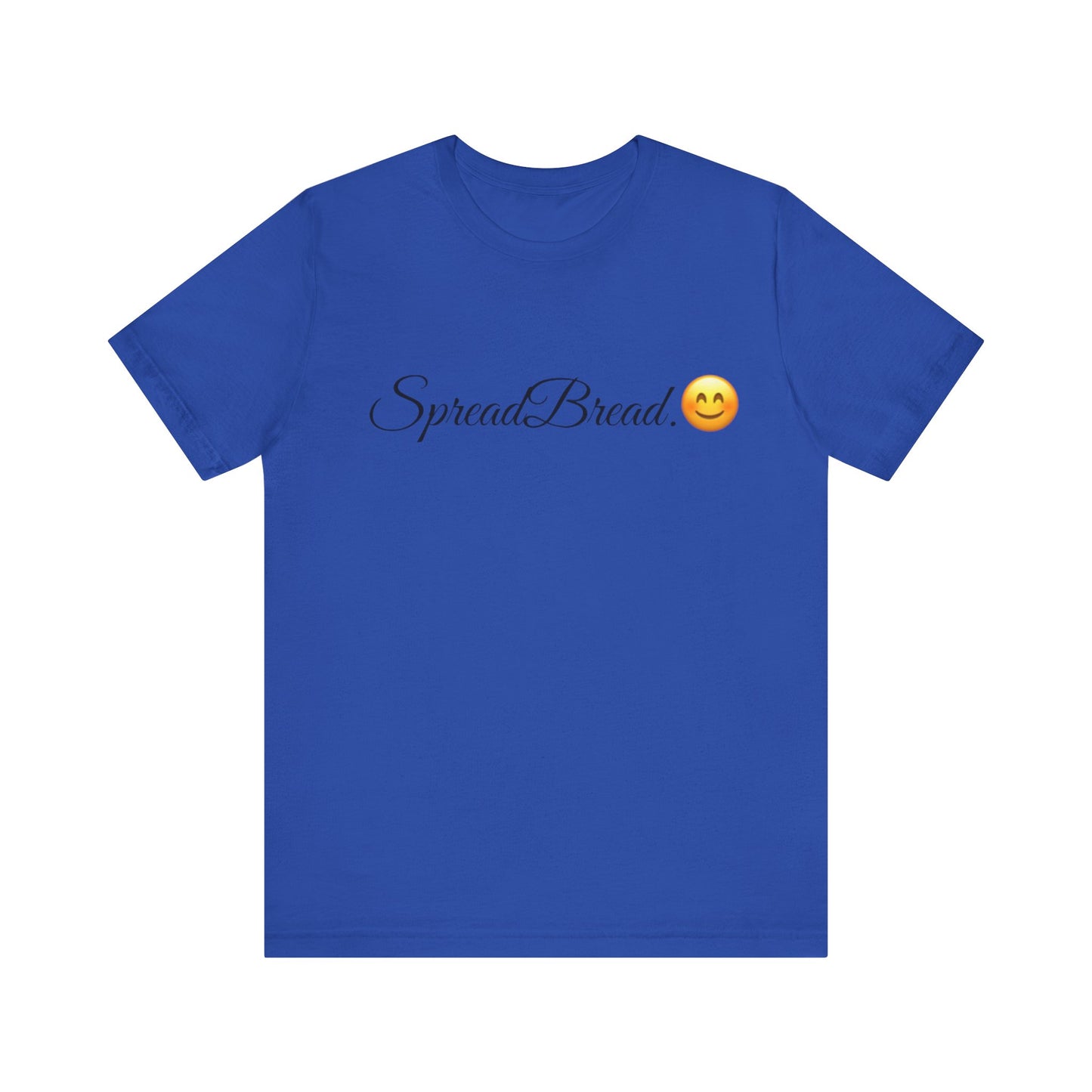 Spread Bread Spread Tease tee shirt