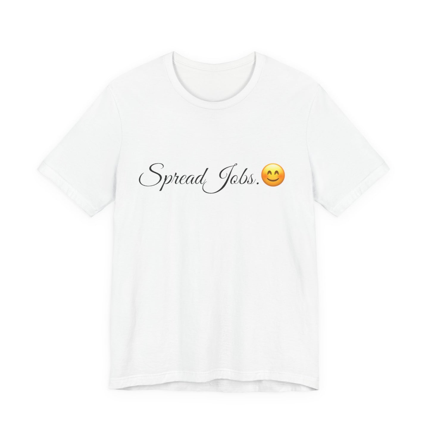 Spread Jobs Spread Tease tee shirt