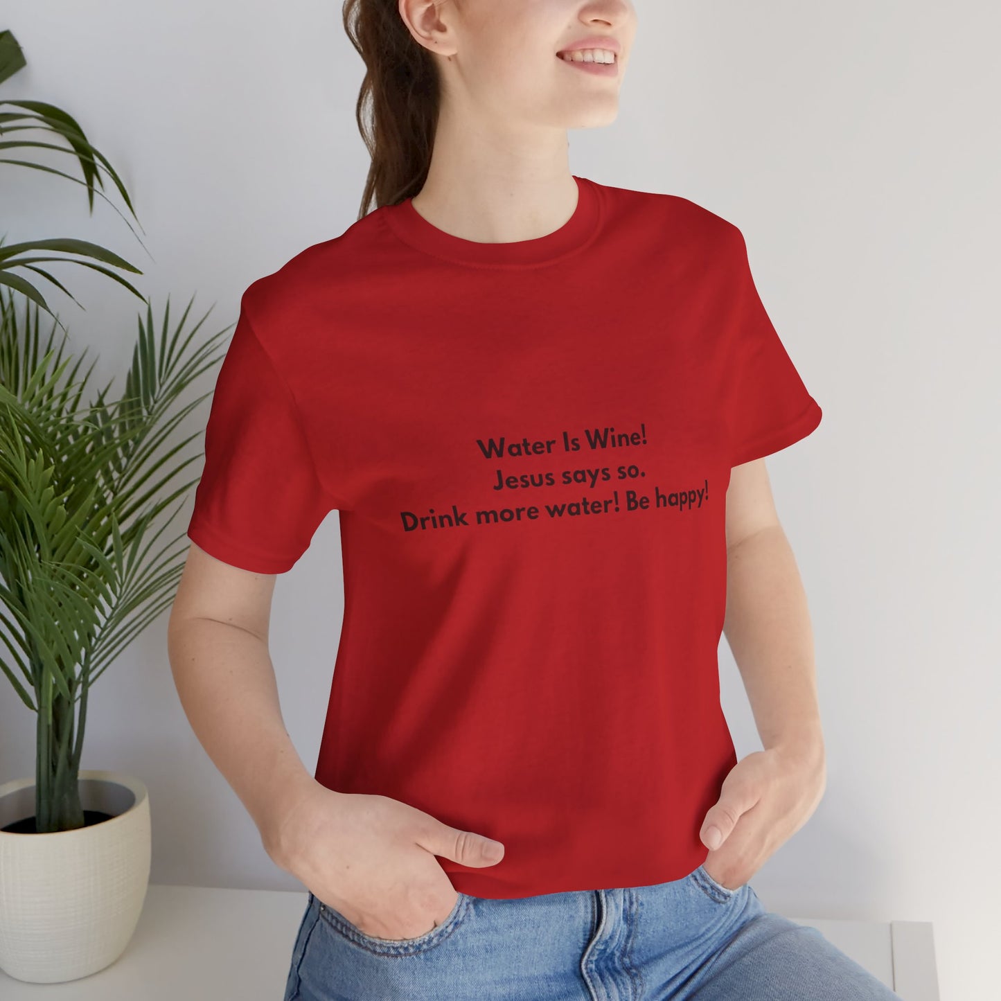 Water is Wine Teach Tease tee shirt