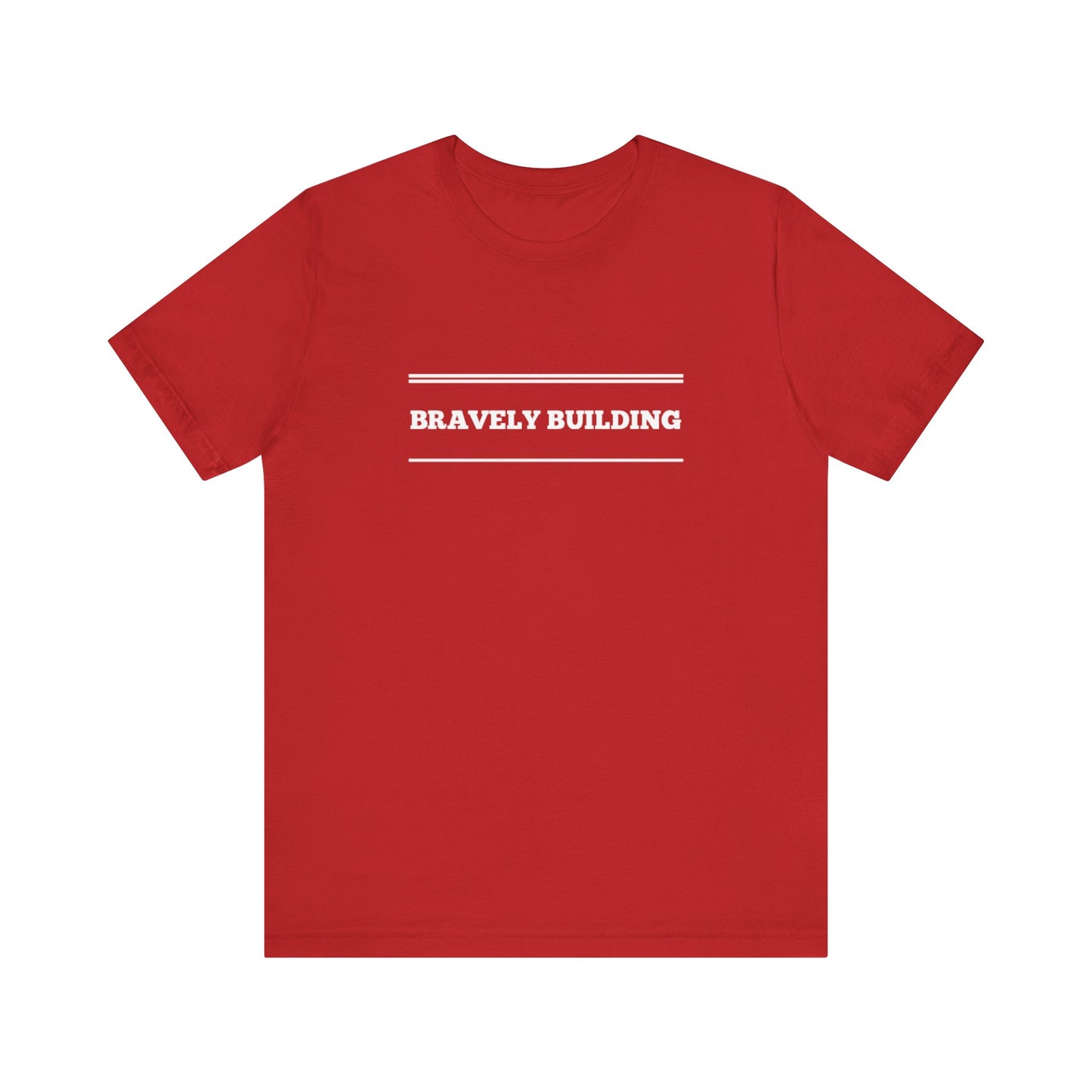 Bravely Building Teach Tease tee shirt