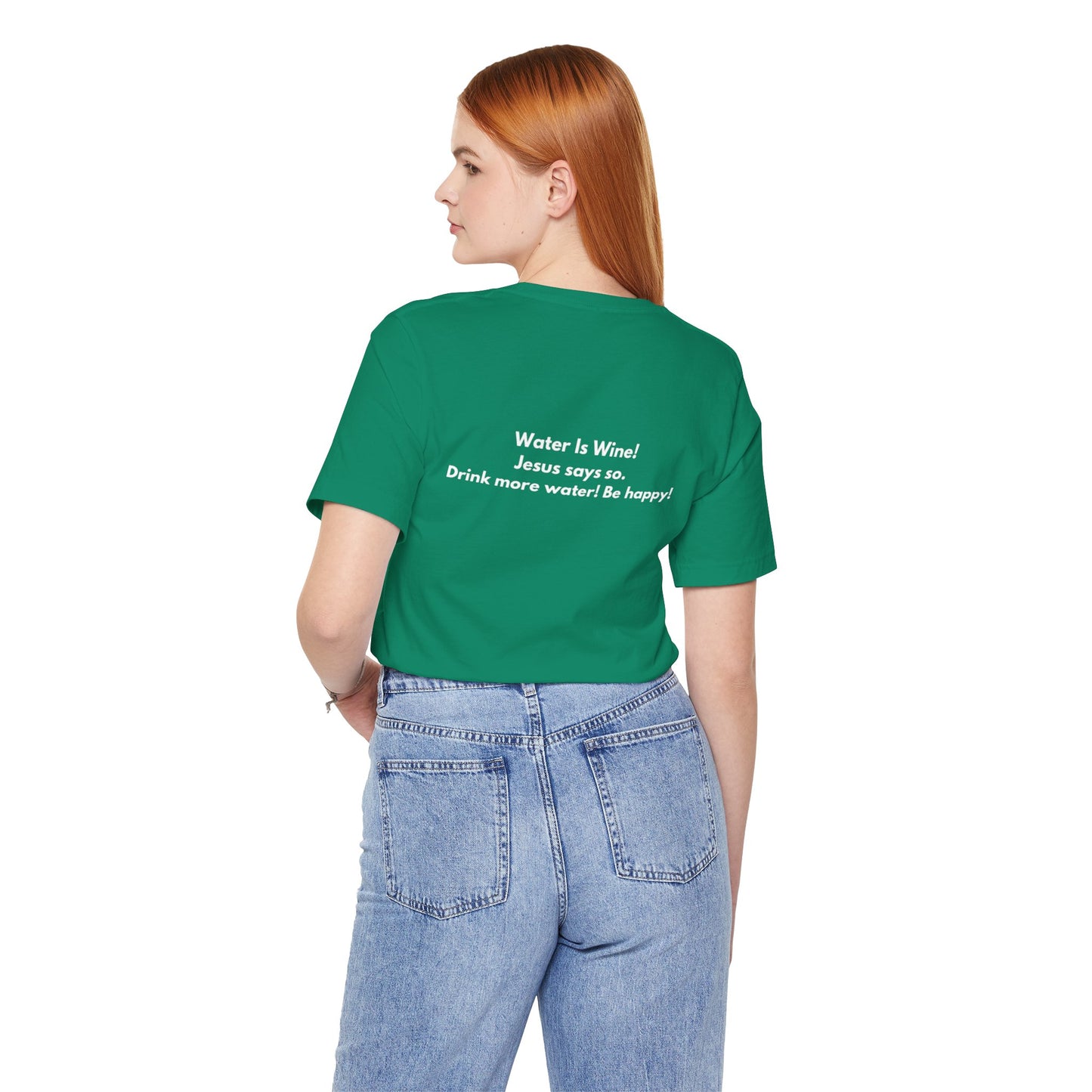 Water is Wine Teach Tease Tee printed on the backTee