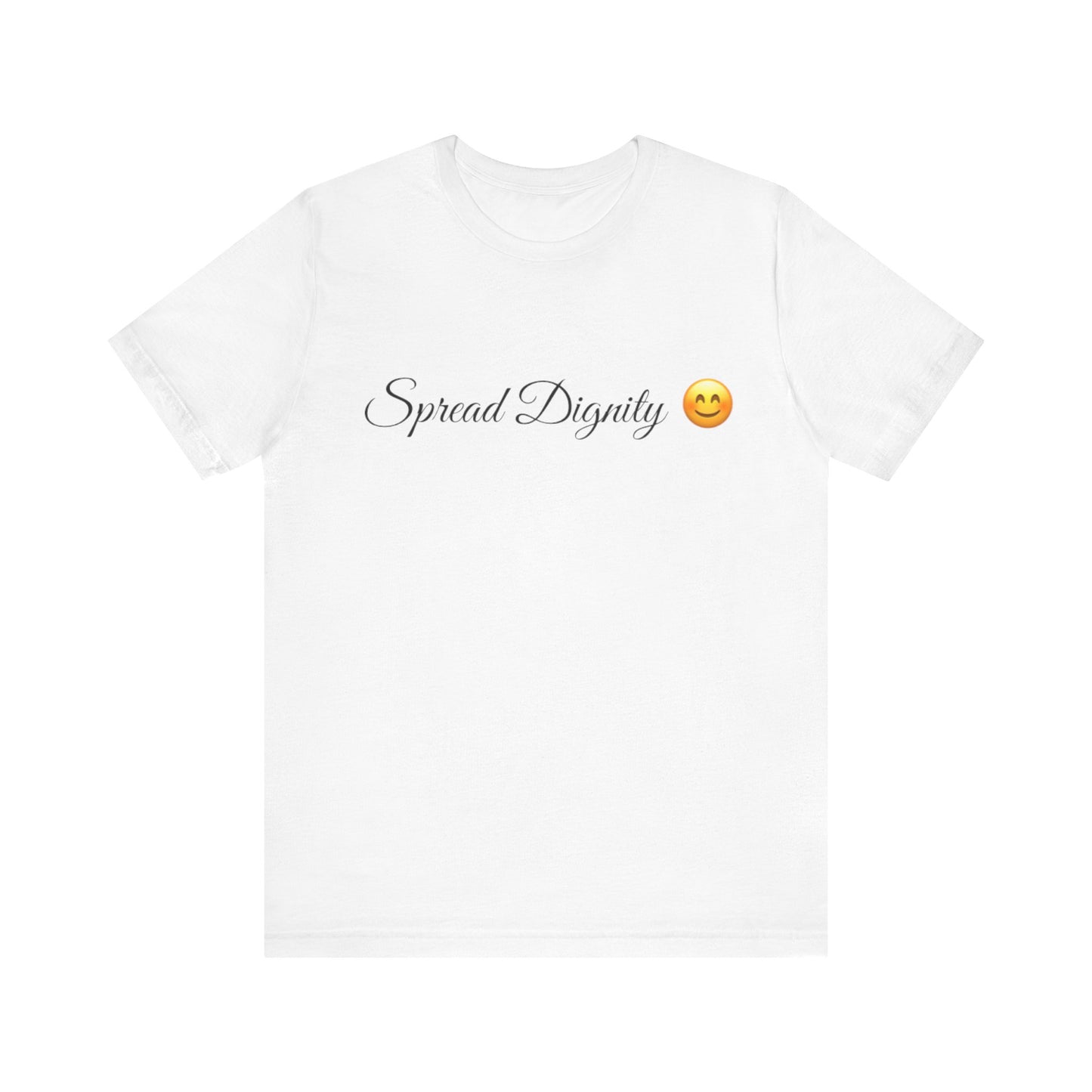 Spread Dignity Spread Tease tee shirt