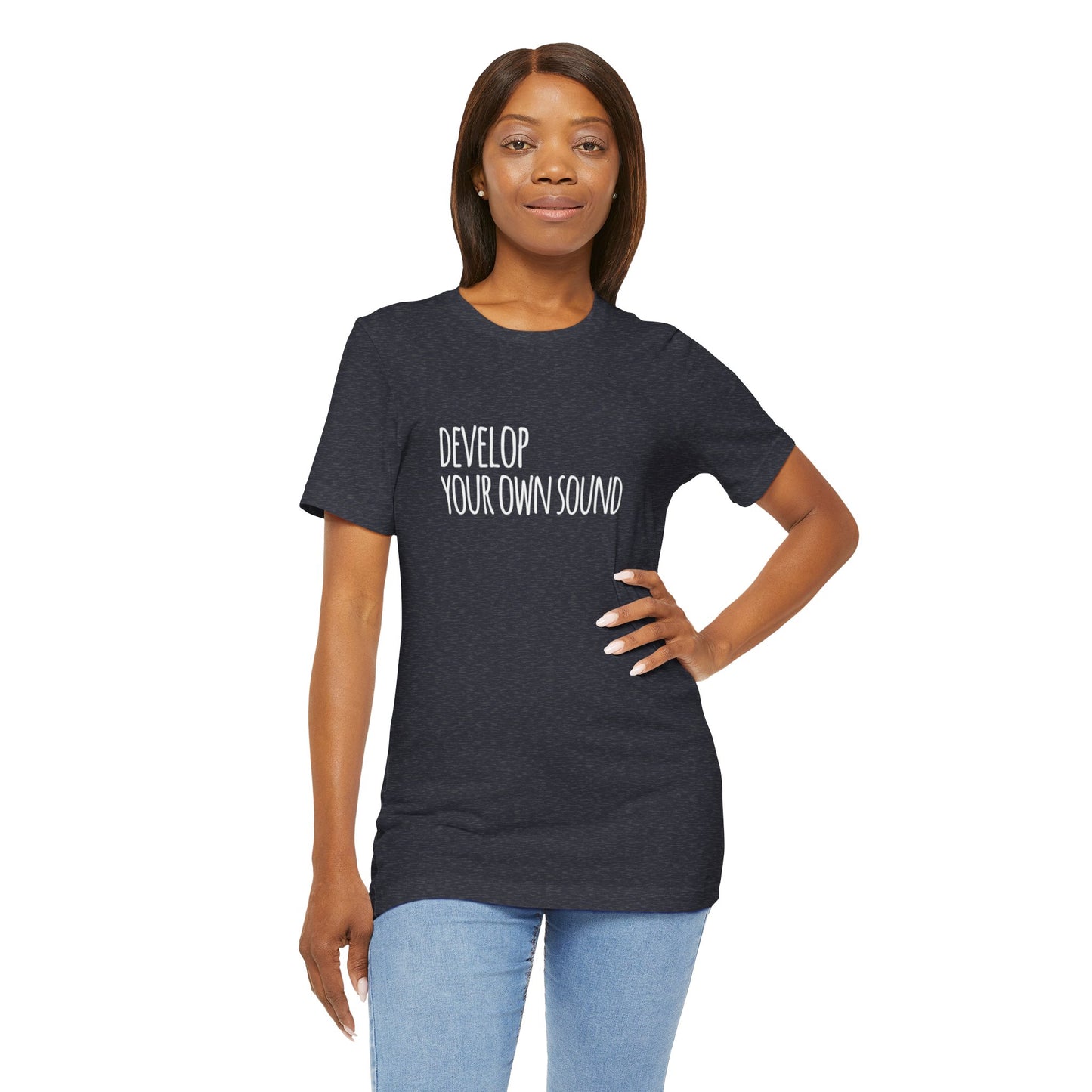 Develop Your Own Sound Tee