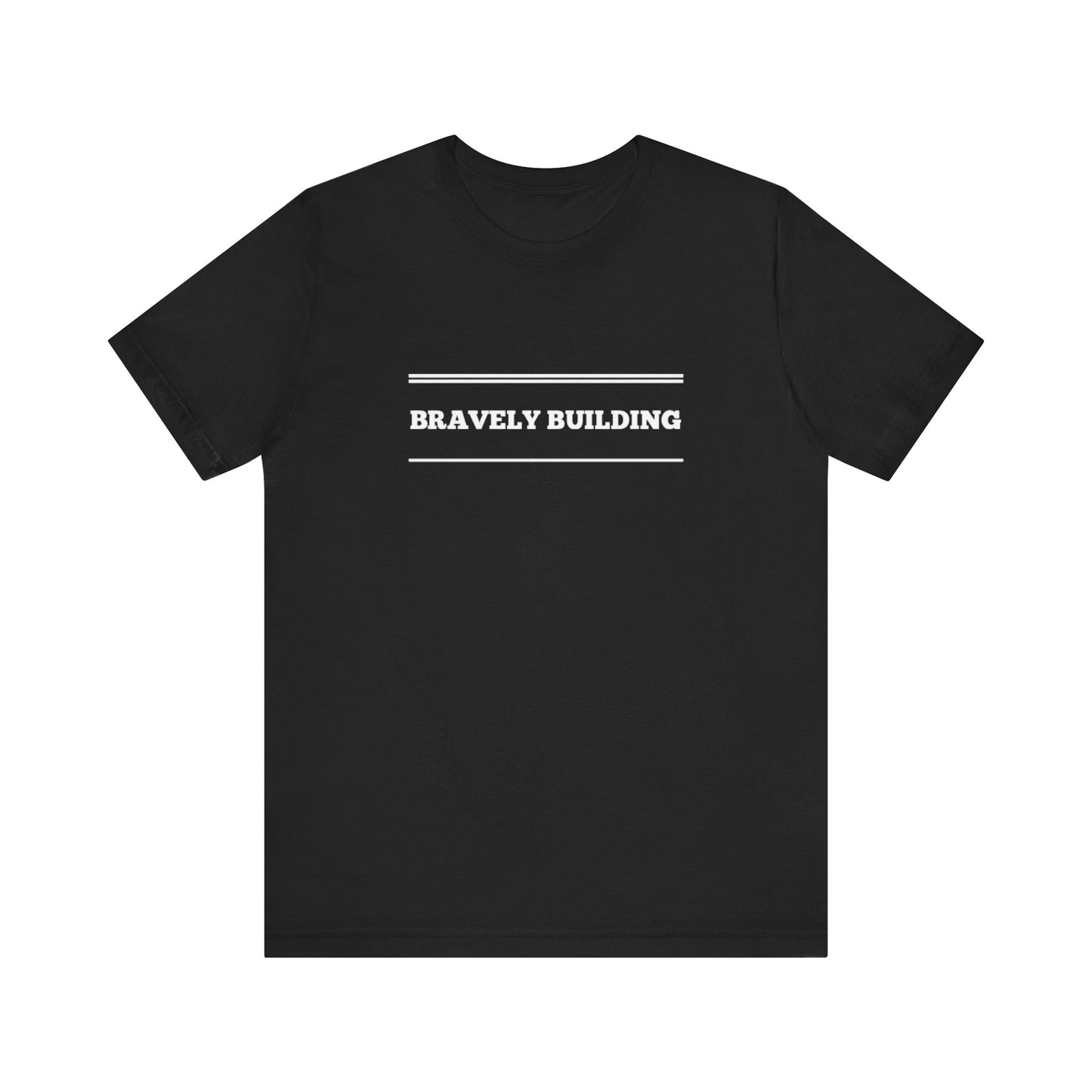 Bravely Building Teach Tease tee shirt