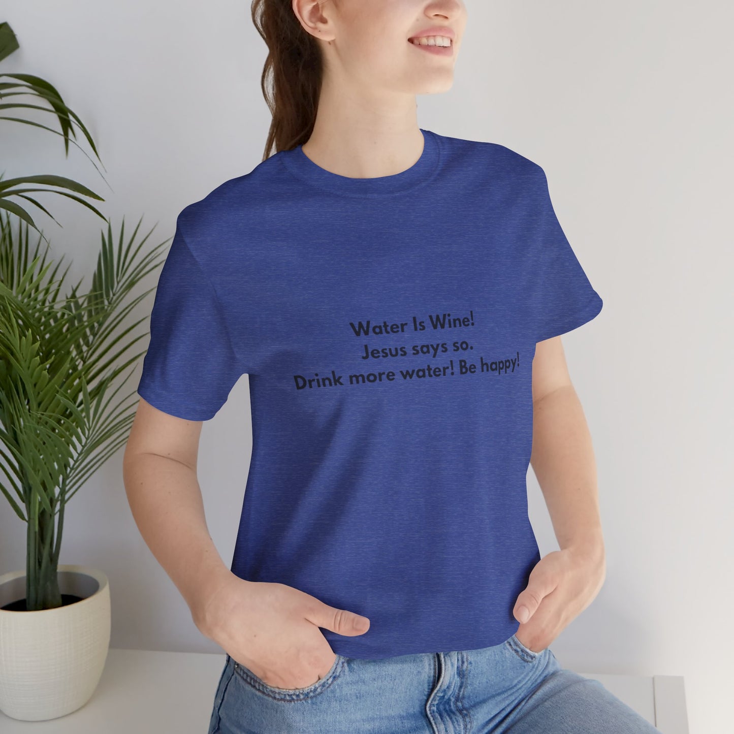 Water is Wine Teach Tease tee shirt