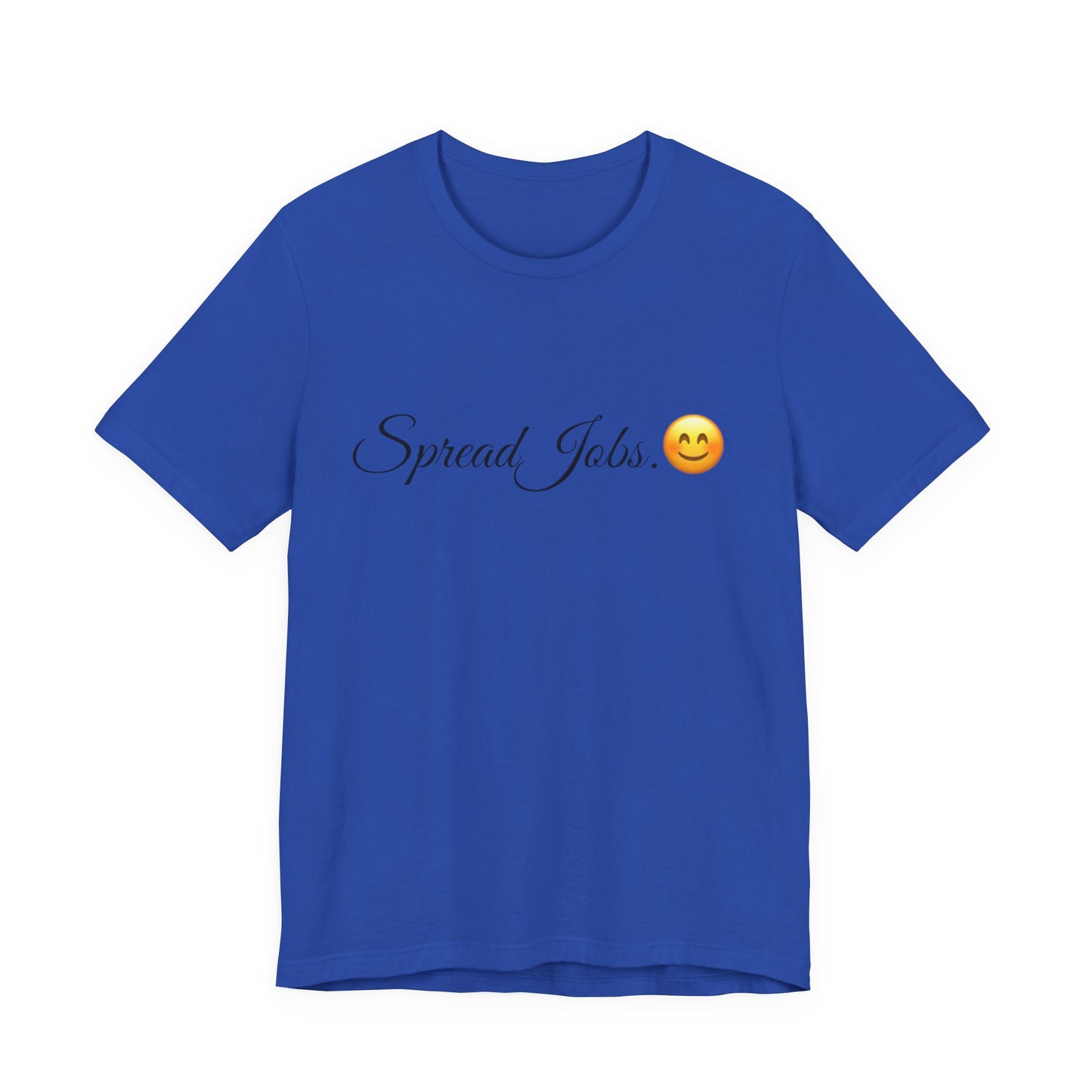 Spread Jobs Spread Tease tee shirt
