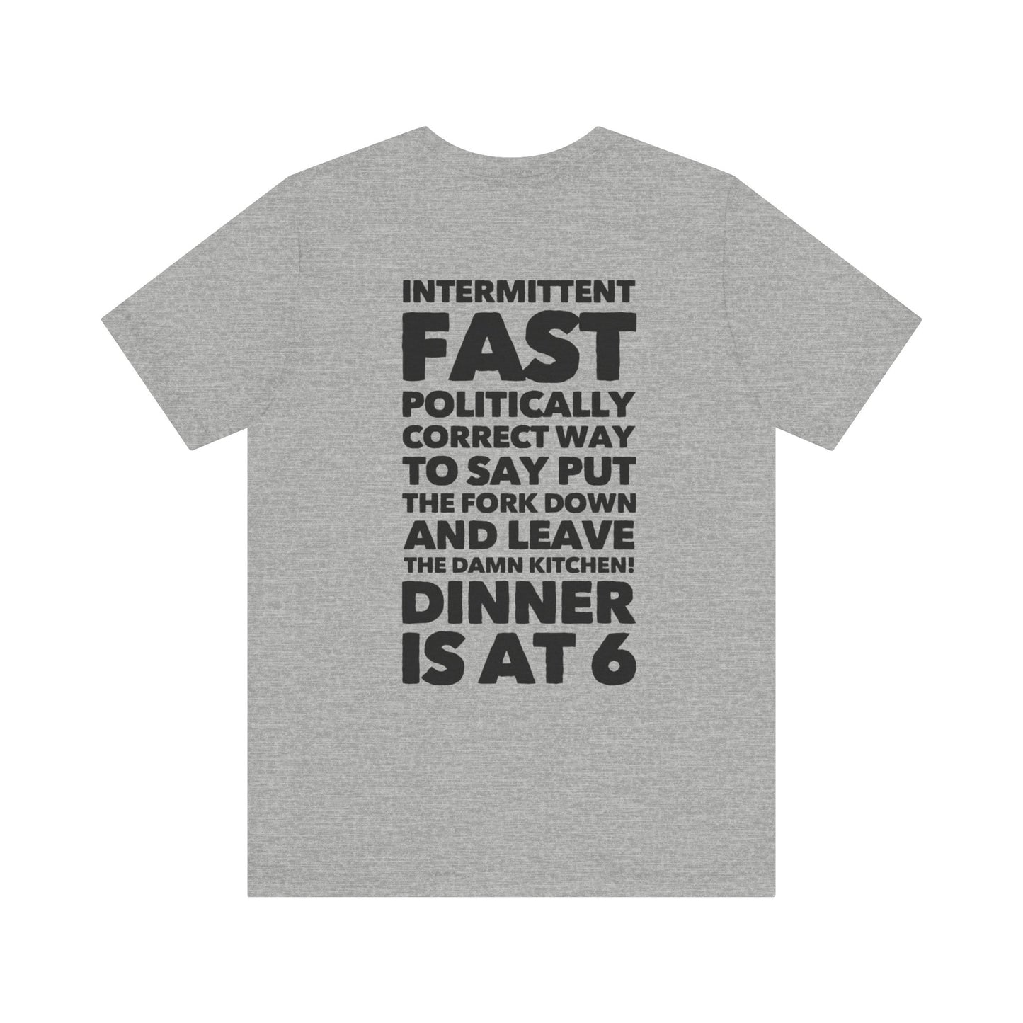 Intermittent Fast Teach Tease Tee printed on the back