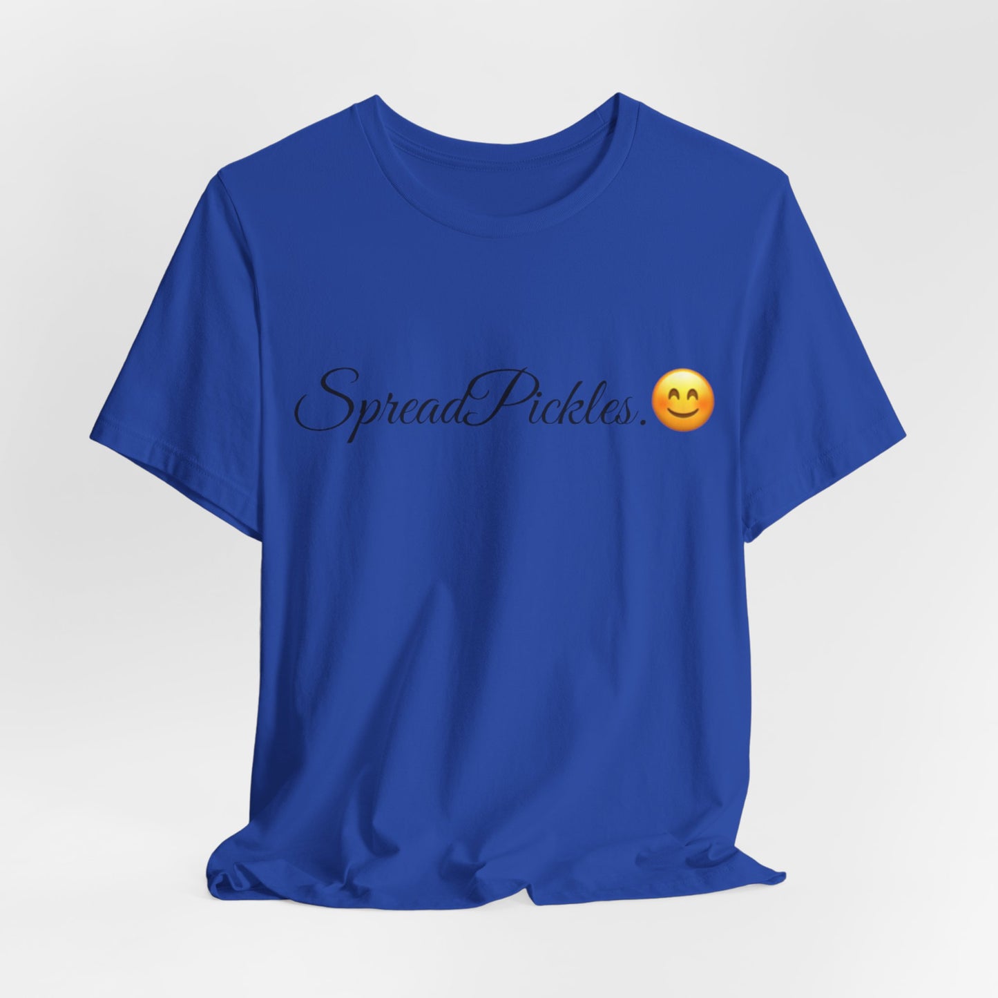 Spread Pickles Spread Tease tee shirt