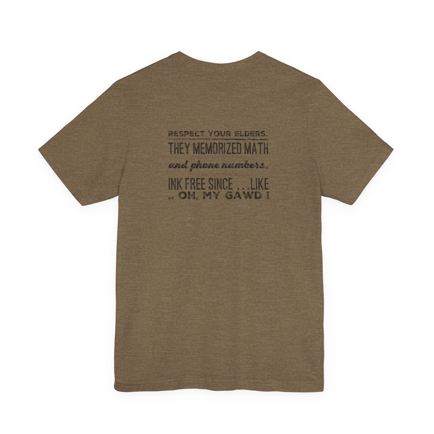 T-Shirt — "Respect Your Elders: They Memorized Math and Phone Numbers" Retro Text Tee