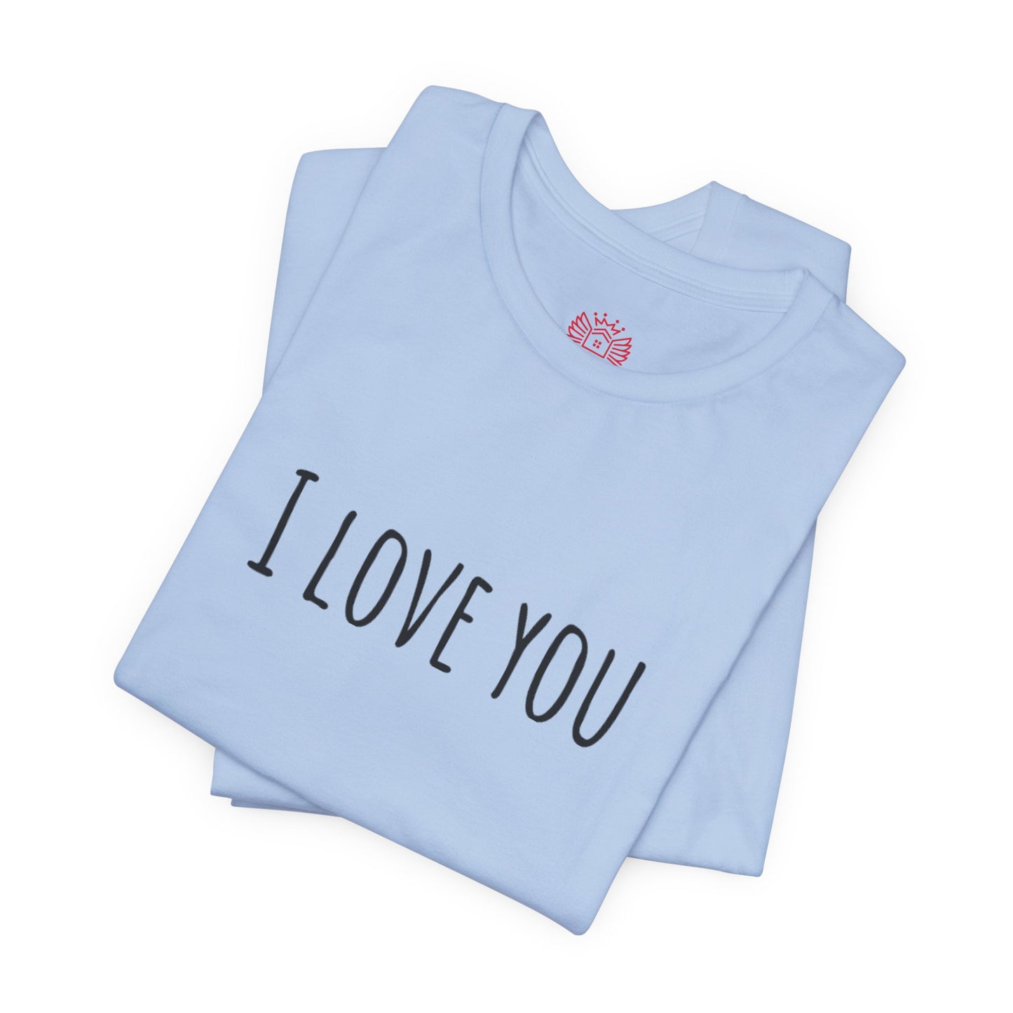 I Love You Tee — Minimalist Love Graphic Shirt