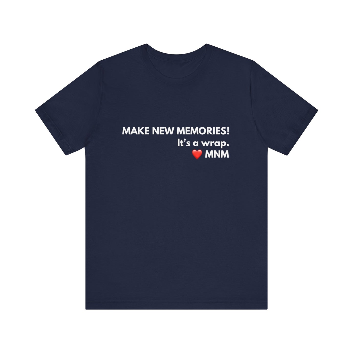 Make New Memories MNM Teach Tease Tee