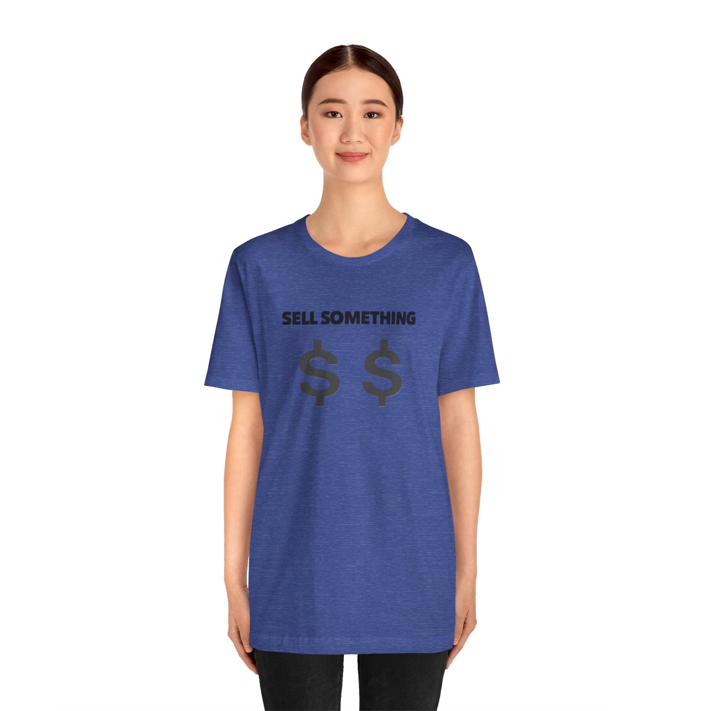 Sell Something Teach Tease Tee