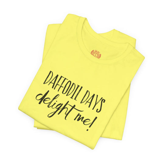 Daffodil Days Delight Me! Tee