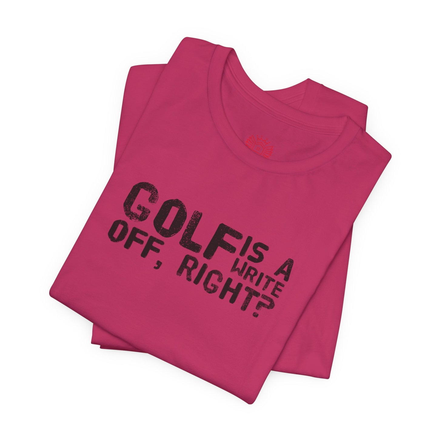 Golf Is a Write Off Tee - Funny Golf Humor T-Shirt