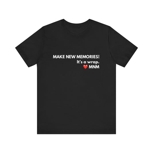 Make New Memories MNM Teach Tease Tee