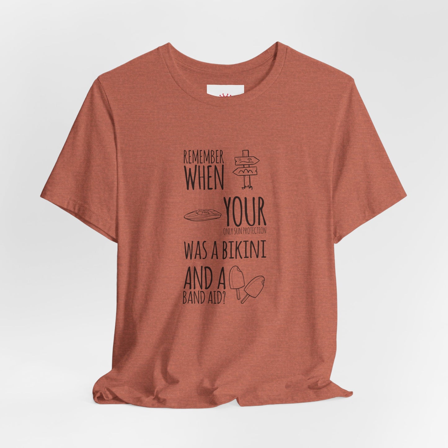 Beach Nostalgia Tee — "Remember When Your Motivation Was a Bikini and a Band Aid"