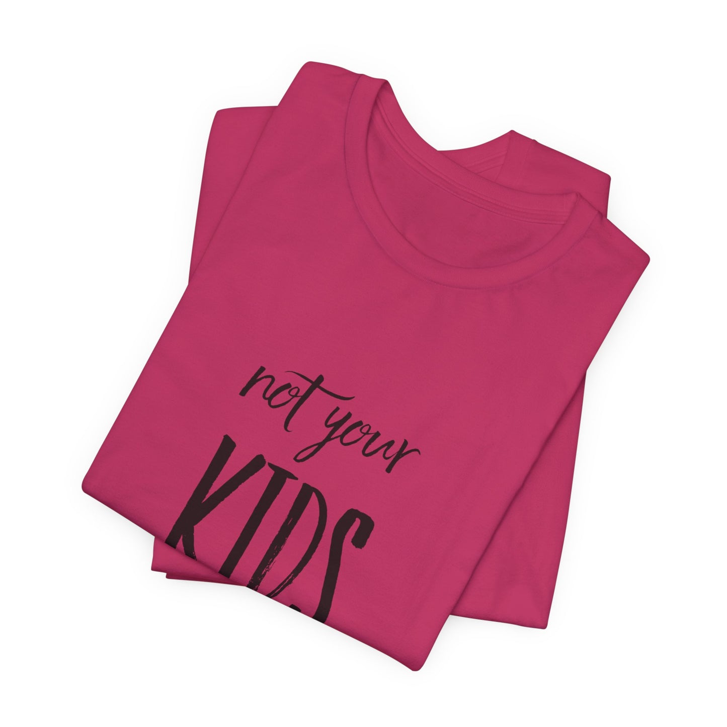 Not Your Kids Tee — Fun Cosmetics and samples Easter Basket Shirt