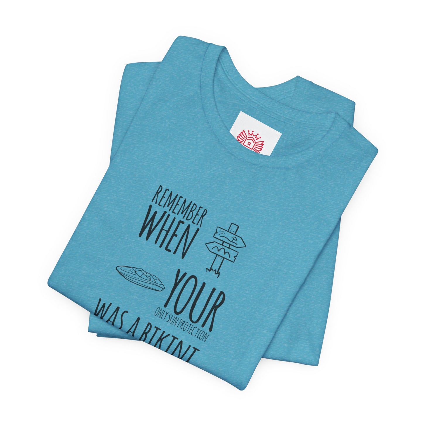 Beach Nostalgia Tee — "Remember When Your Motivation Was a Bikini and a Band Aid"