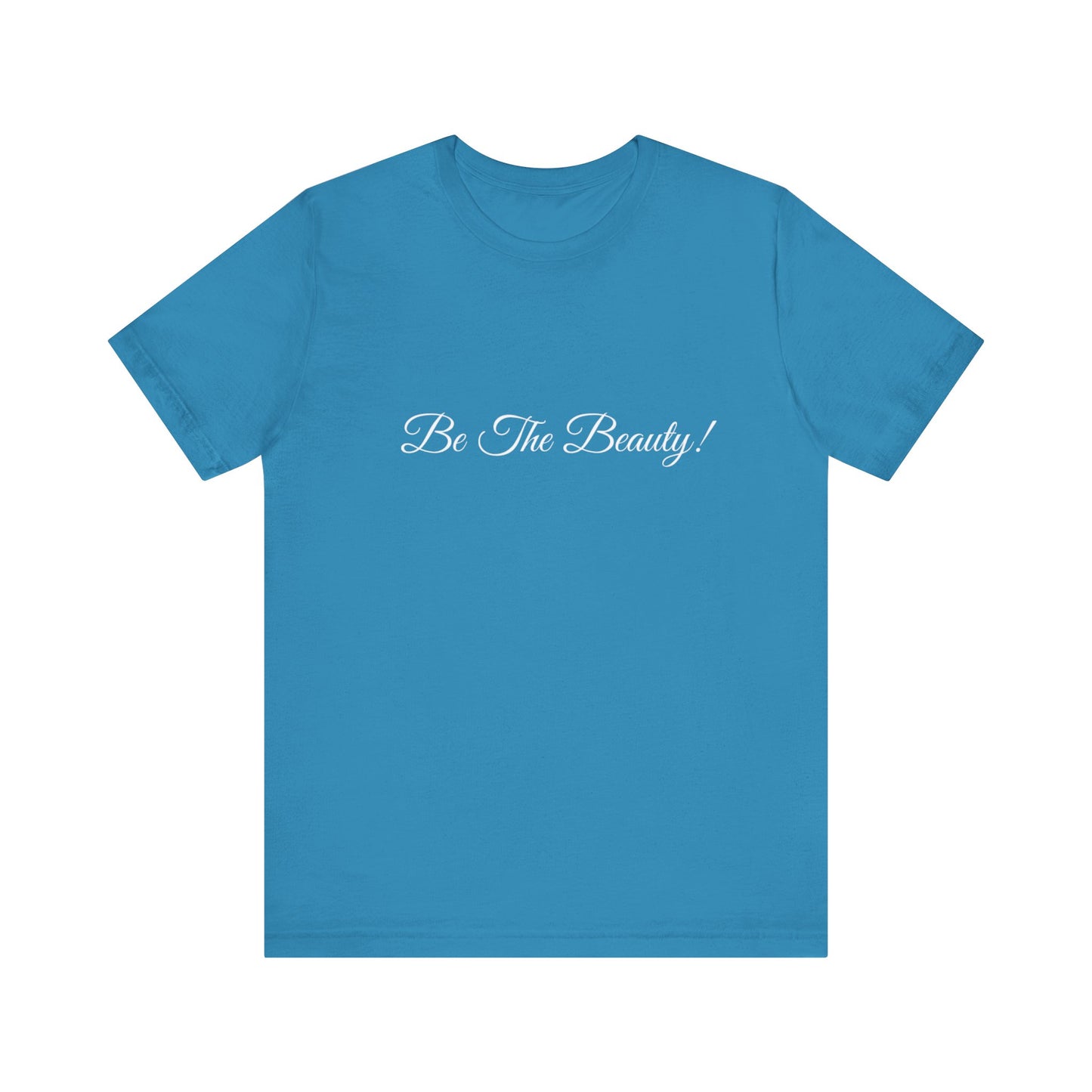 Be The Beauty Teach Tease tee shirt