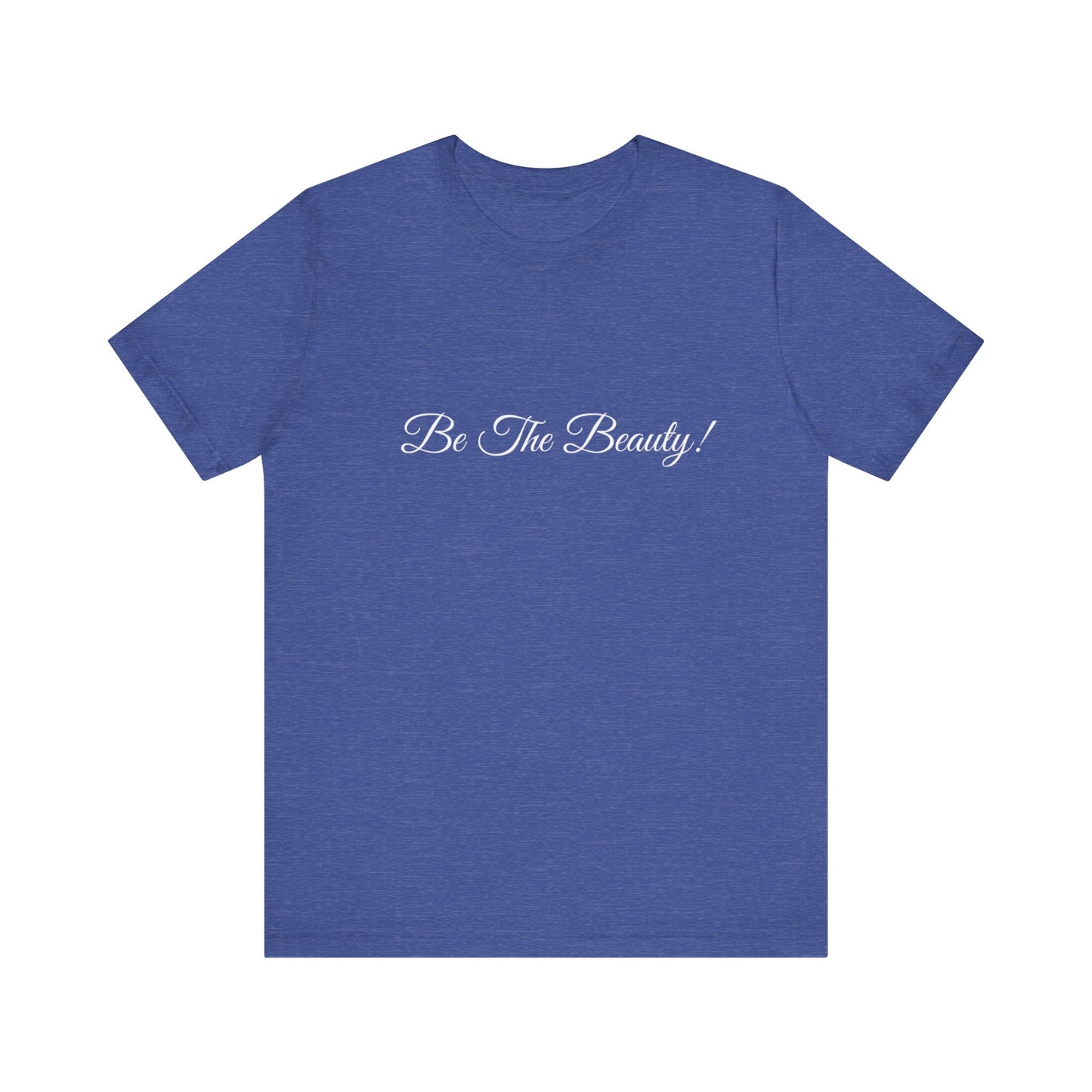 Be The Beauty Teach Tease tee shirt