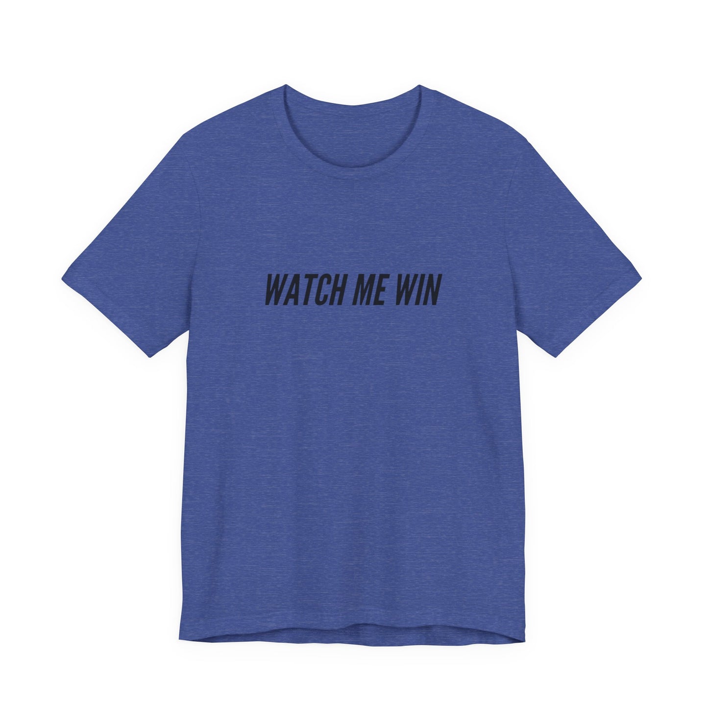 Watch Me Win Tee — Motivational Graphic T‑Shirt