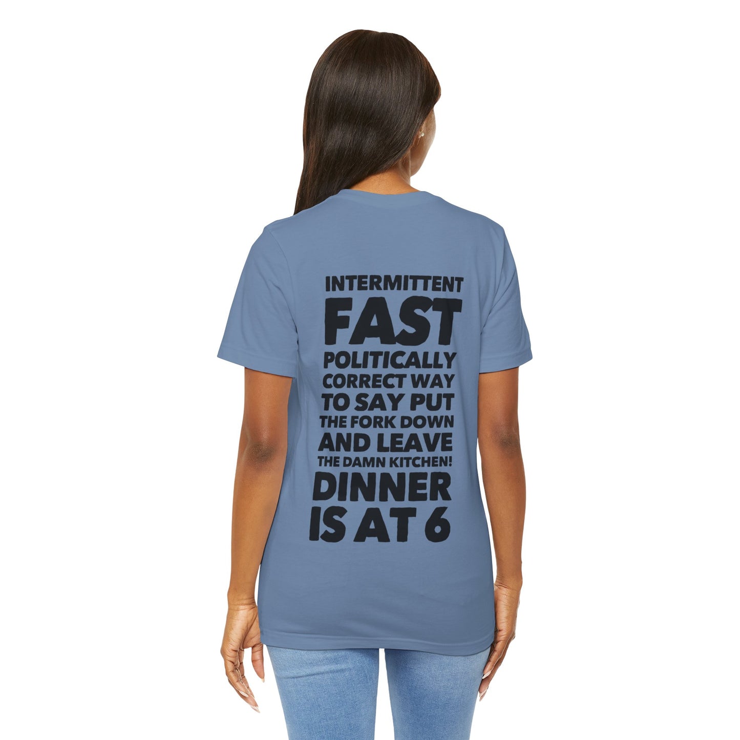 Intermittent Fast Teach Tease Tee printed on the back