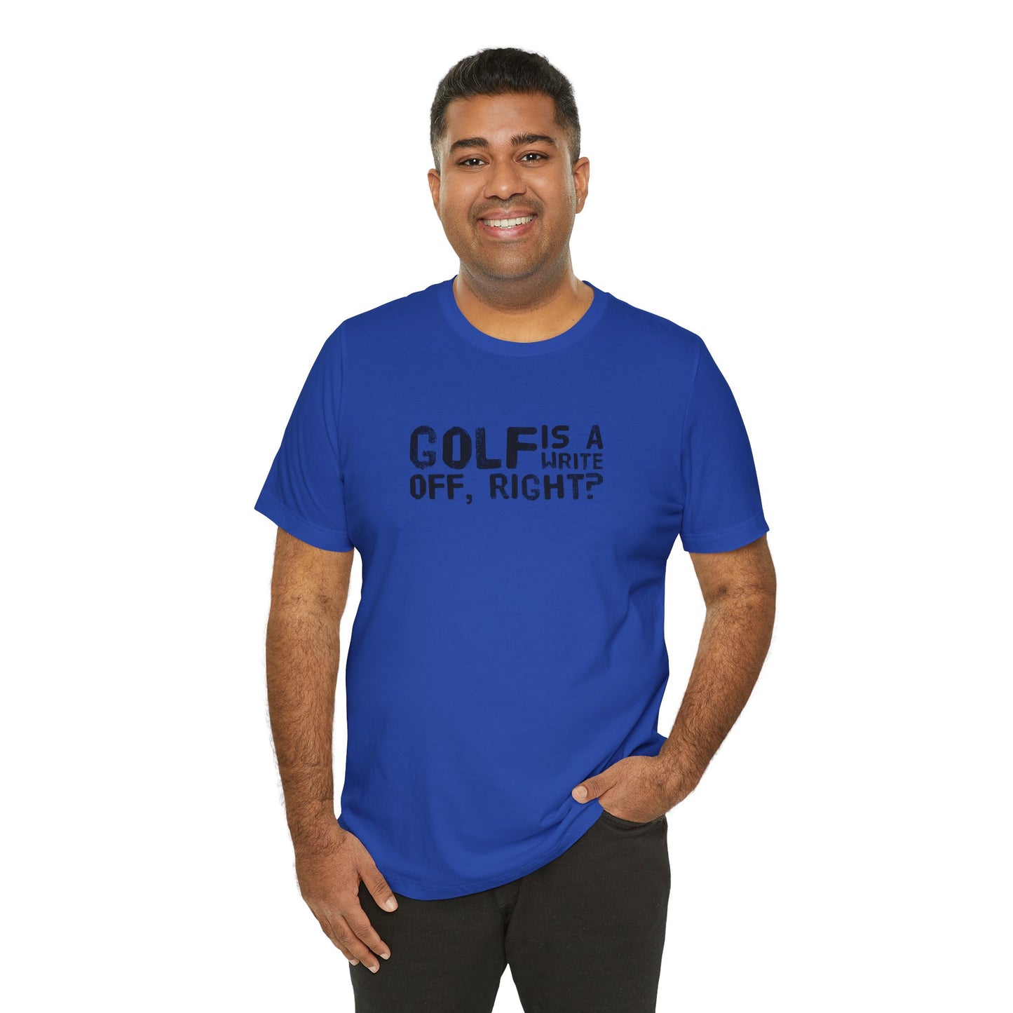 Golf Is a Write Off Tee - Funny Golf Humor T-Shirt