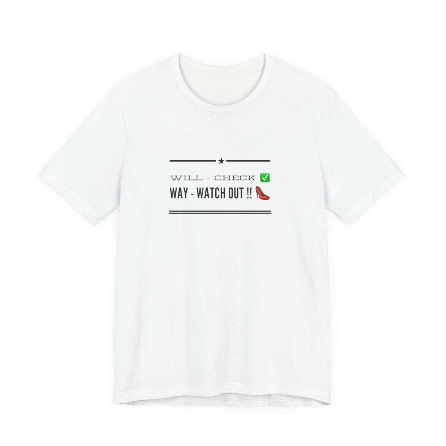 'Will Check Way - Watch Out!!' Pink Tease tee shirt  Funny Shirt, Gift for Friends, Casual Wear, Quirky Design